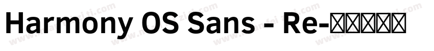 Harmony OS Sans - Re字体转换